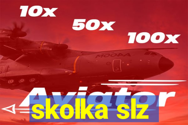 skolka slz